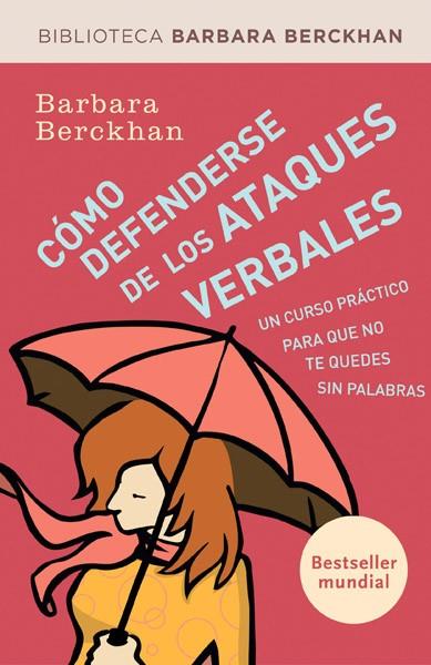 COMO DEFENDERSE DE LOS ATAQUES VERBALES | 9788490062883 | BERCKHAN, BARBARA | Llibreria Drac - Llibreria d'Olot | Comprar llibres en català i castellà online