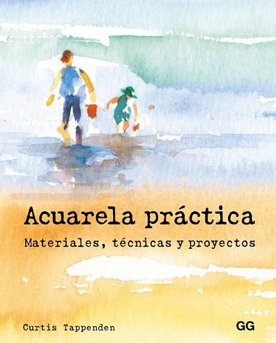 ACUARELA PRÁCTICA | 9788425229008 | TAPPENDEN, CURTIS | Llibreria Drac - Llibreria d'Olot | Comprar llibres en català i castellà online