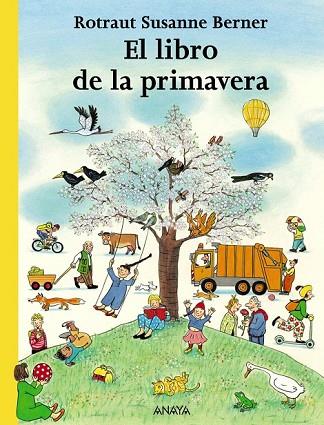 LIBRO DE LA PRIMAVERA, EL | 9788466745260 | BERNER, ROTRAUT SUSANNE | Llibreria Drac - Librería de Olot | Comprar libros en catalán y castellano online