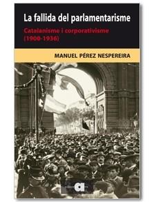 FALLIDA DEL PARLAMENTARISME, LA | 9788492542376 | PEREZ, MANUEL | Llibreria Drac - Llibreria d'Olot | Comprar llibres en català i castellà online