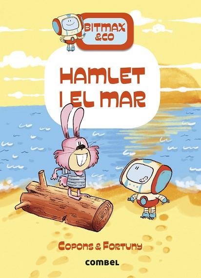 HAMLET I EL MAR (BITMAX & CO 13) | 9788411580854 | COPONS, JAUME; FORTUNY, LILIANA | Llibreria Drac - Llibreria d'Olot | Comprar llibres en català i castellà online