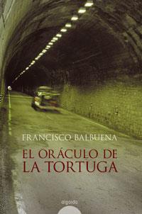 ORÁCULO DE LA TORTUGA, EL | 9788476477885 | BALBUENA, FRANCISCO | Llibreria Drac - Librería de Olot | Comprar libros en catalán y castellano online