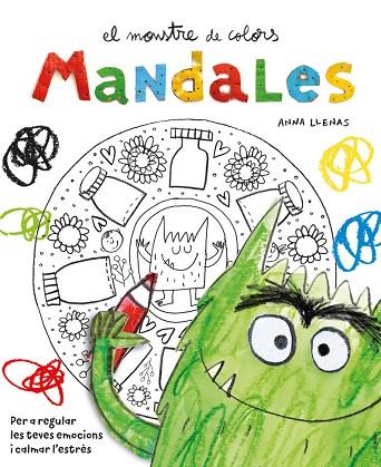 MONSTRE DE COLORS, EL. MANDALES | 9788410090057 | LLENAS SERRA, ANNA | Llibreria Drac - Llibreria d'Olot | Comprar llibres en català i castellà online