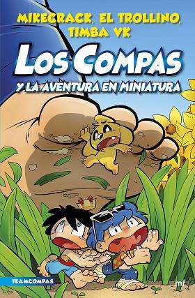 COMPAS Y LA AVENTURA EN MINIATURA, LOS (LOS COMPAS 8) | 9788427050136 | MIKECRACK; EL TROLLINO; TIMBA VK | Llibreria Drac - Llibreria d'Olot | Comprar llibres en català i castellà online