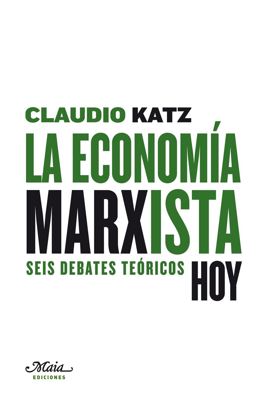 ECONOMIA MARXISTA, LA. SEIS DEBATES TEORICOS | 9788492724130 | KATZ, CLAUDIO | Llibreria Drac - Librería de Olot | Comprar libros en catalán y castellano online