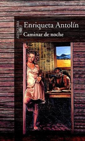 CAMINAR DE NOCHE | 9788420442495 | ANTOLIN, ENRIQUETA | Llibreria Drac - Librería de Olot | Comprar libros en catalán y castellano online