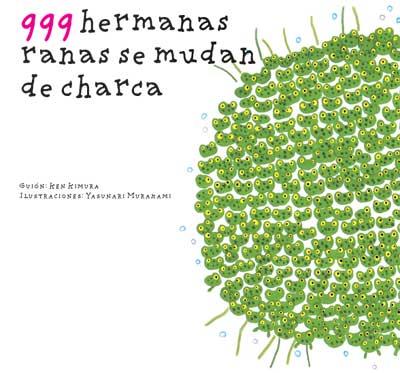 999 HERMANAS RANAS SE MUDAN DE CHARCA | 9788493750602 | KIMURA, KEN | Llibreria Drac - Librería de Olot | Comprar libros en catalán y castellano online