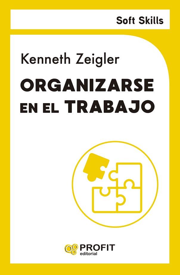 ORGANIZARSE EN EL TRABAJO | 9788410235113 | ZEIGLER, KENNETH | Llibreria Drac - Llibreria d'Olot | Comprar llibres en català i castellà online