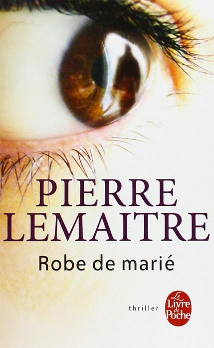 ROBE DE MARIÉ | 9782253120605 | LEMAITRE, PIERRE | Llibreria Drac - Librería de Olot | Comprar libros en catalán y castellano online