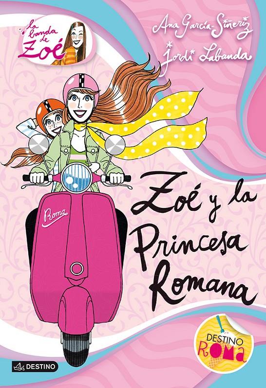 ZOE Y LA PRINCESA ROMANA | 9788408038276 | GARCÍA-SIÑERIZ, ANA; LABANDA, JORDI | Llibreria Drac - Librería de Olot | Comprar libros en catalán y castellano online