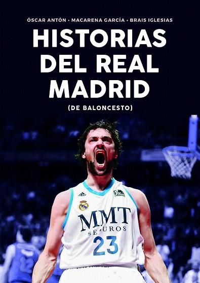 HISTORIAS DEL REAL MADRID (DE BALONCESTO) | 9788415448365 | AA.DD. | Llibreria Drac - Llibreria d'Olot | Comprar llibres en català i castellà online