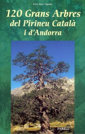 120 GRANS ARBRES DEL PIRINEU CATALA I D'ANDORRA | 9788495695789 | ORUS, ENRIC | Llibreria Drac - Librería de Olot | Comprar libros en catalán y castellano online