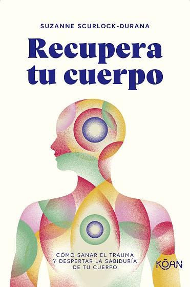 RECUPERA TU CUERPO | 9788418223976 | SCURLOCK-DURANA, SUZANNE | Llibreria Drac - Llibreria d'Olot | Comprar llibres en català i castellà online