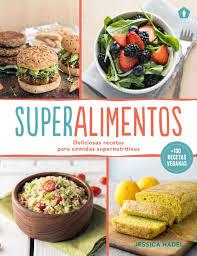 SUPERALIMENTOS. DELICIOSAS RECETAS PARA COMIDAS SUPERNUTRITIVAS | 9788416407163 | NADEL, JESSICA | Llibreria Drac - Librería de Olot | Comprar libros en catalán y castellano online