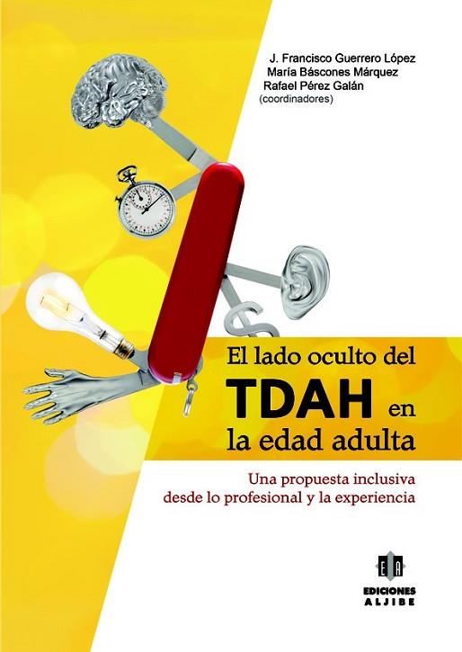 LADO OCULTO DEL TDAH EN EDAD ADULTA, EL | 9788497007924 | Llibreria Drac - Llibreria d'Olot | Comprar llibres en català i castellà online