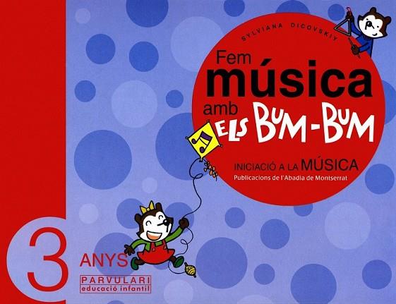 FEM MUSICA AMB ELS BUM-BUM 3 ANYS  LLIBRE DE L'ALUMNE | 9788484156246 | DICOVSKIY, SYLVIANA | Llibreria Drac - Llibreria d'Olot | Comprar llibres en català i castellà online