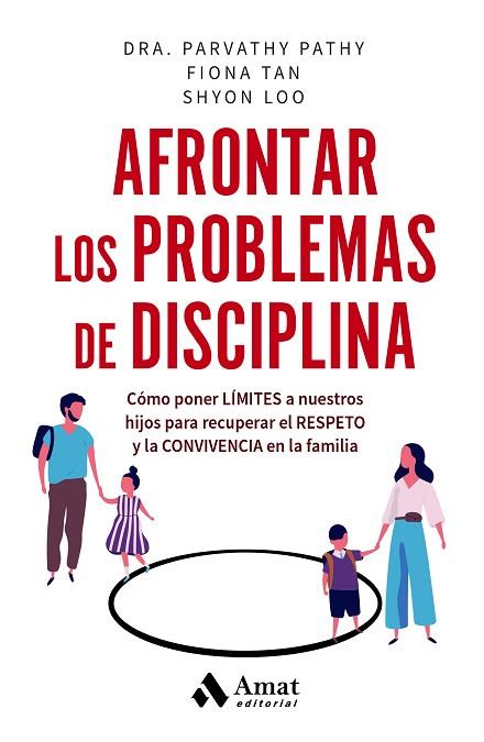 AFRONTAR LOS PROBLEMAS DE DISCIPLINA | 9788419870025 | PATHY, PARVATHY; TAN, FIONA; LOO, SHYON | Llibreria Drac - Llibreria d'Olot | Comprar llibres en català i castellà online