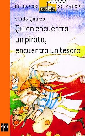 QUIEN ENCUENTRA UN PIRATA, ENCUENTRA UN TESORO | 9788434848030 | QUARZO, GUIDO | Llibreria Drac - Llibreria d'Olot | Comprar llibres en català i castellà online