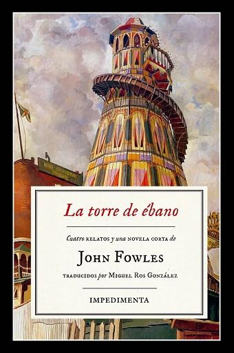 TORRE DE ÉBANO, LA | 9788416542833 | FOWLES, JOHN | Llibreria Drac - Llibreria d'Olot | Comprar llibres en català i castellà online