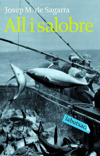 ALL I SALOBRE | 9788492549023 | SAGARRA, JOSEP MARIA DE | Llibreria Drac - Librería de Olot | Comprar libros en catalán y castellano online