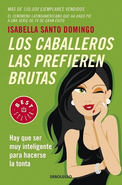 CABALLEROS LAS PREFIEREN BRUTAS, LOS | 9788483469460 | SANTO DOMINGO, ISABELLA | Llibreria Drac - Llibreria d'Olot | Comprar llibres en català i castellà online