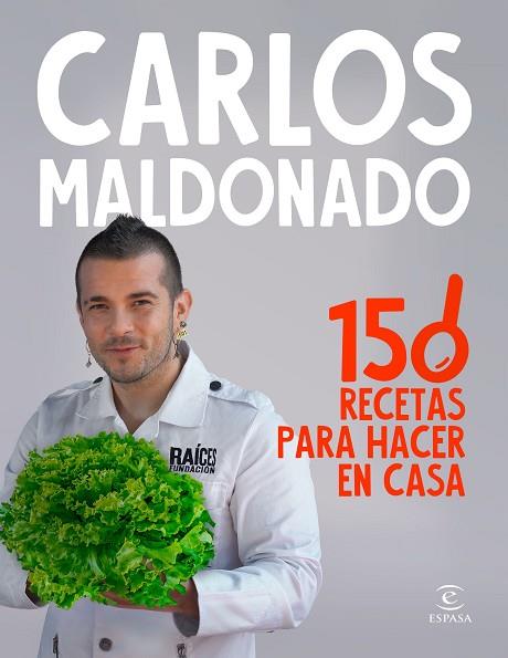 150 RECETAS PARA HACER EN CASA | 9788467070651 | MALDONADO, CARLOS | Llibreria Drac - Llibreria d'Olot | Comprar llibres en català i castellà online