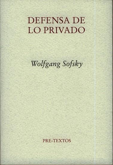 DEFENSA DE LO PRIVADO | 9788481919776 | SOFSKY, WOLFGANG | Llibreria Drac - Llibreria d'Olot | Comprar llibres en català i castellà online