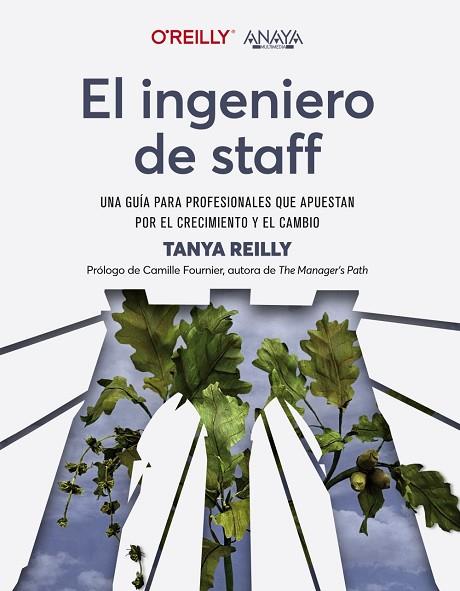 INGENIERO DE STAFF, EL. UNA GUÍA PARA PROFESIONALES QUE APUESTAN POR EL CRECIMIEN | 9788441548206 | REILLY, TANYA | Llibreria Drac - Llibreria d'Olot | Comprar llibres en català i castellà online