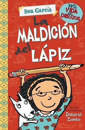 MI VIDA EN DIBUJOS: LA MALDICIÓN DEL LÁPIZ | 9788469623848 | ZEMKE, DEBORAH | Llibreria Drac - Llibreria d'Olot | Comprar llibres en català i castellà online