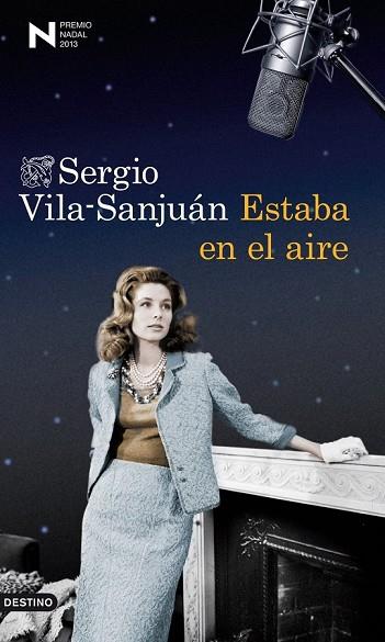 ESTABA EN EL AIRE (PREMIO NADAL 2013) | 9788423346240 | VILA-SANJUAN, SERGIO | Llibreria Drac - Llibreria d'Olot | Comprar llibres en català i castellà online