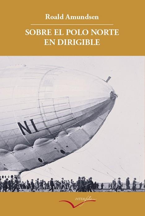 SOBRE EL POLO NORTE EN DIRIGIBLE | 9788493695019 | AMNUNDSEN, ROALD | Llibreria Drac - Librería de Olot | Comprar libros en catalán y castellano online