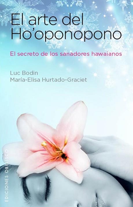 ARTE DE HO'OPONOPONO, EL | 9788497779203 | HURTADO-GRACIET, MARIELI/BODIN, LUC | Llibreria Drac - Librería de Olot | Comprar libros en catalán y castellano online