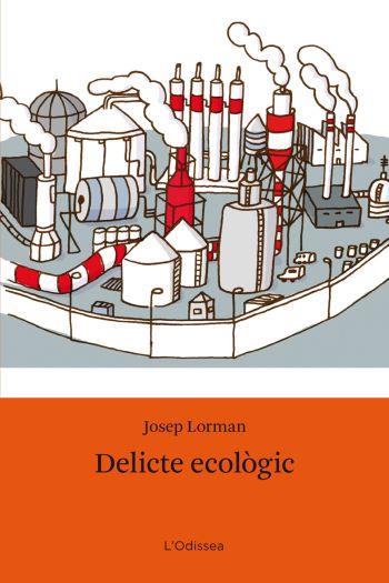 DELICTE ECOLOGIC | 9788492790562 | LORMAN, JOSEP | Llibreria Drac - Llibreria d'Olot | Comprar llibres en català i castellà online