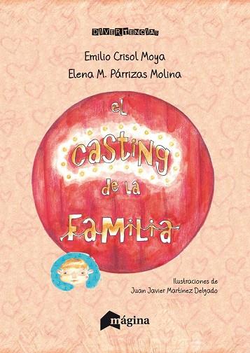 CASTING DE LA FAMILIA, EL | 9788494396496 | CRISOL, EMILIO; PÁRRIZAS, ELENA M | Llibreria Drac - Llibreria d'Olot | Comprar llibres en català i castellà online