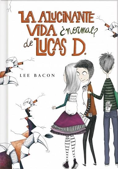 ALUCINANTE VIDA ¿NORMAL? DE LUCAS D, LA (LIBRO 1) | 9788415580553 | BACON, LEE | Llibreria Drac - Llibreria d'Olot | Comprar llibres en català i castellà online