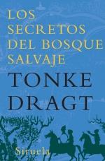 SECRETOS DEL BOSQUE SALVAJE, LOS | 9788498413304 | DRAGT, TONKE | Llibreria Drac - Llibreria d'Olot | Comprar llibres en català i castellà online