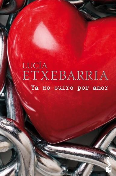 YA NO SUFRO POR AMOR | 9788427035485 | ETXEBARRIA, LUCIA | Llibreria Drac - Llibreria d'Olot | Comprar llibres en català i castellà online