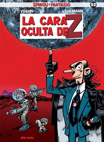 SPIROU Y FANTASIO VOL.52. LA CARA OCULTA DE Z | 9788416507221 | VEHLMANN, FABIEN; CHIVARD, YOANN | Llibreria Drac - Llibreria d'Olot | Comprar llibres en català i castellà online