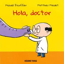 HOLA DOCTOR | 9786074004380 | ESCOFFIER, MICHAEL | Llibreria Drac - Llibreria d'Olot | Comprar llibres en català i castellà online