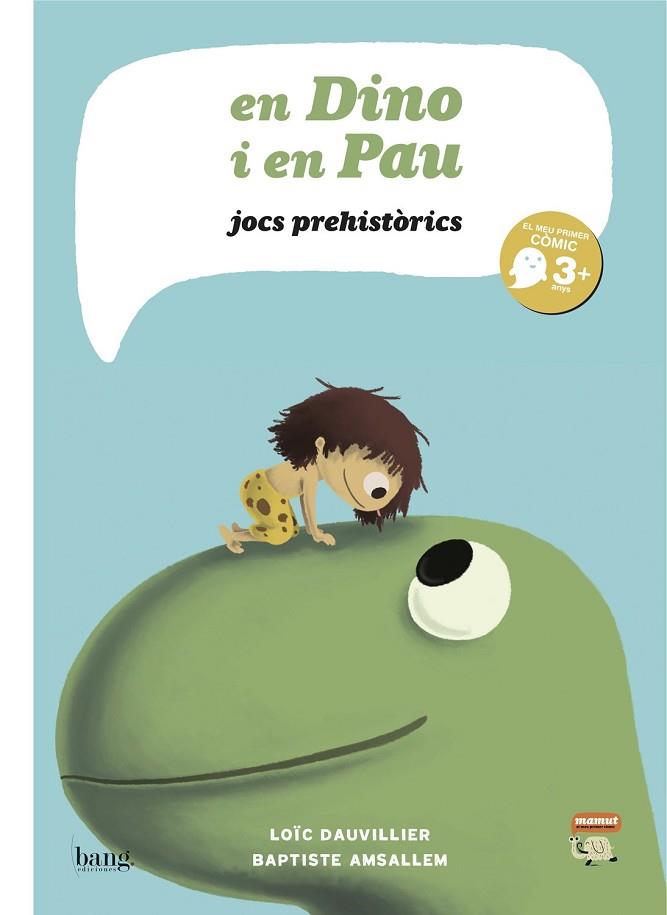 EN DINO I EN PAU JOCS PREHISTÒRICS | 9788415051039 | DAUVILLIER, LOIC / AMSALLEM, BABTISTE | Llibreria Drac - Librería de Olot | Comprar libros en catalán y castellano online