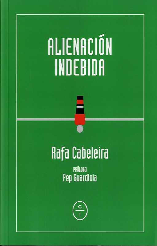 ALIENACIÓN INDEBIDA | 9788494629983 | CABELEIRA, RAFAEL | Llibreria Drac - Llibreria d'Olot | Comprar llibres en català i castellà online