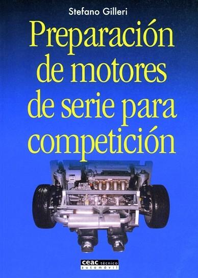 PREPARACIÓN DE MOTORES DE SERIE PARA COMPETICIÓN | 9788432911767 | GILLERI, STEFANO | Llibreria Drac - Llibreria d'Olot | Comprar llibres en català i castellà online