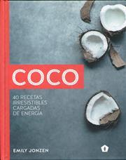 COCO. 40 RECETAS IRRESISTIBLES CARGADAS DE ENERGIA | 9788416407279 | JONZEN, EMILY | Llibreria Drac - Llibreria d'Olot | Comprar llibres en català i castellà online