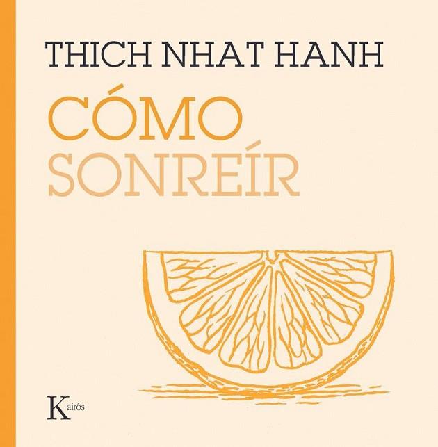 CÓMO SONREÍR | 9788411212854 | HANH, THICH NHAT | Llibreria Drac - Llibreria d'Olot | Comprar llibres en català i castellà online