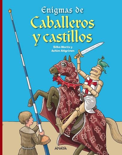 ENIGMAS DE CABALLEROS Y CASTILLOS | 9788466795135 | MORITZ, SILKE; AHLGRIMM, ACHIM | Llibreria Drac - Librería de Olot | Comprar libros en catalán y castellano online