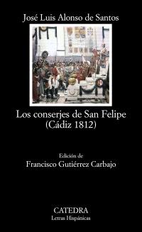 CONSERJES DE SAN FELIPE (CADIZ 1812), LOS | 9788437629841 | ALONSO DE SANTOS, JOSÉ LUIS | Llibreria Drac - Librería de Olot | Comprar libros en catalán y castellano online