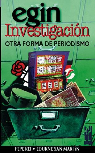 EGUIN INVESTIGACION. OTRA FORMA DE TERRORISMO | 9788481361148 | REI, PEPE | Llibreria Drac - Librería de Olot | Comprar libros en catalán y castellano online