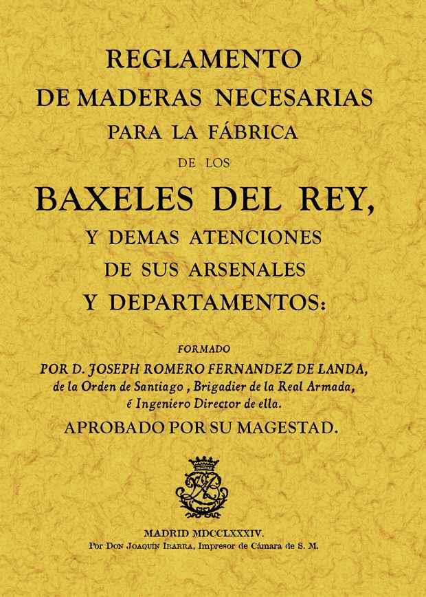 REGLAMENTO DE MADERAS NECESARIAS PARA LA FABRICA DE LOS BAXE | 9788497614504 | ROMERO FERNÁNDEZ DE LANDA, JOSEPH | Llibreria Drac - Llibreria d'Olot | Comprar llibres en català i castellà online