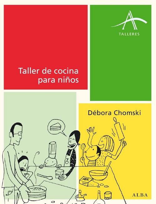 TALLER COCINA PARA NIÑOS | 9788484285779 | CHOMSKI, DEBORA | Llibreria Drac - Librería de Olot | Comprar libros en catalán y castellano online