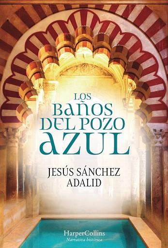 BAÑOS DEL POZO AZUL, LOS | 9788491392323 | SÁNCHEZ ADALID, JESÚS | Llibreria Drac - Llibreria d'Olot | Comprar llibres en català i castellà online